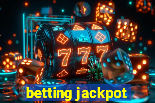 betting jackpot