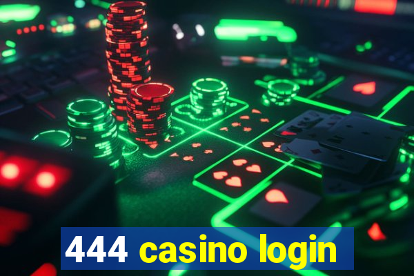 444 casino login