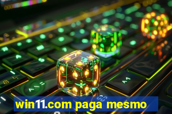 win11.com paga mesmo