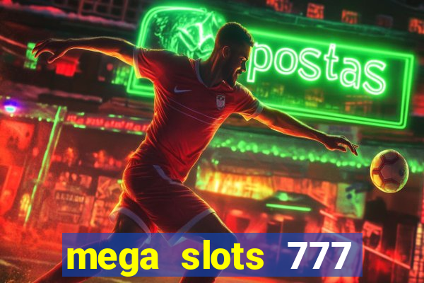 mega slots 777 casino apk