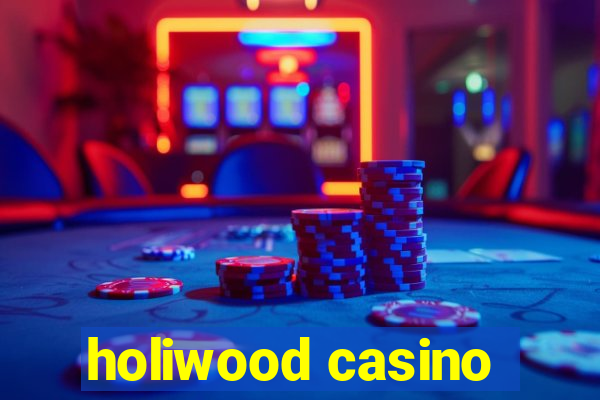 holiwood casino