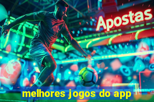 melhores jogos do app