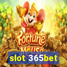 slot 365bet