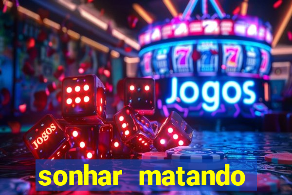 sonhar matando porco jogo do bicho