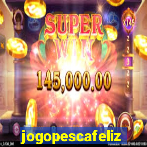 jogopescafeliz