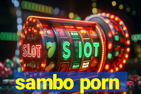 sambo porn