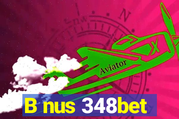 B nus 348bet