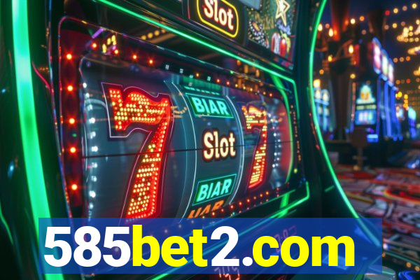 585bet2.com