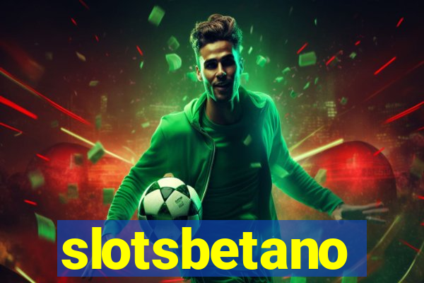 slotsbetano