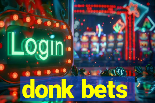 donk bets