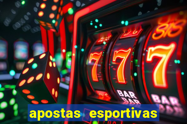 apostas esportivas plataforma de cassino online