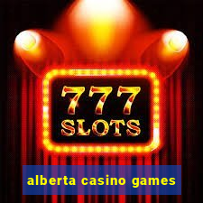 alberta casino games