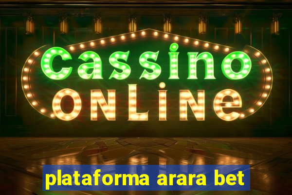 plataforma arara bet