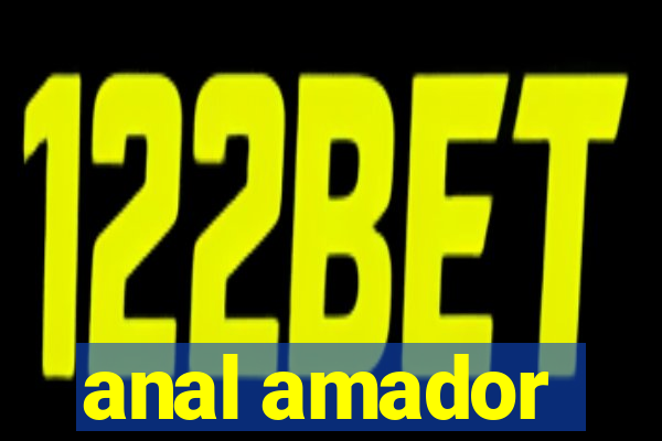 anal amador