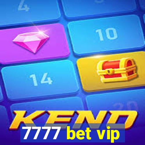 7777 bet vip