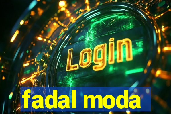 fadal moda