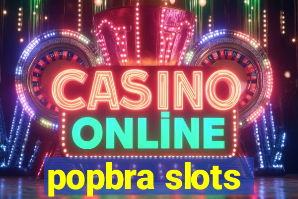 popbra slots