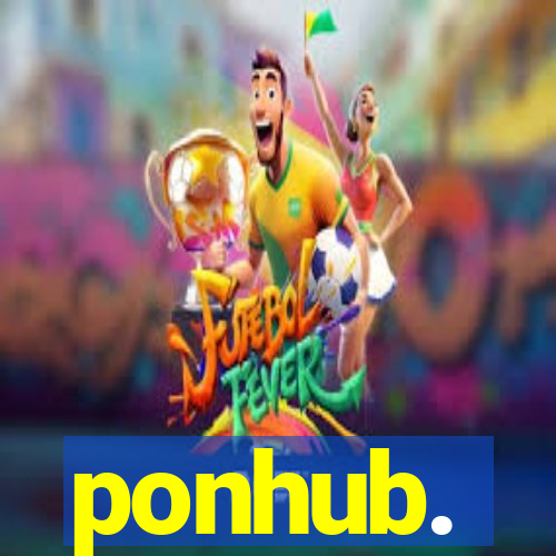 ponhub.