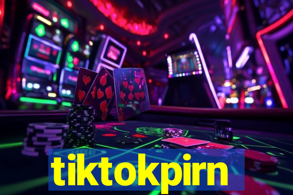 tiktokpirn