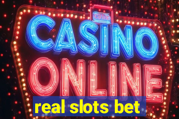 real slots bet