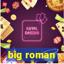 big roman