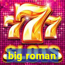 big roman