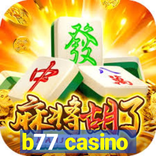 b77 casino