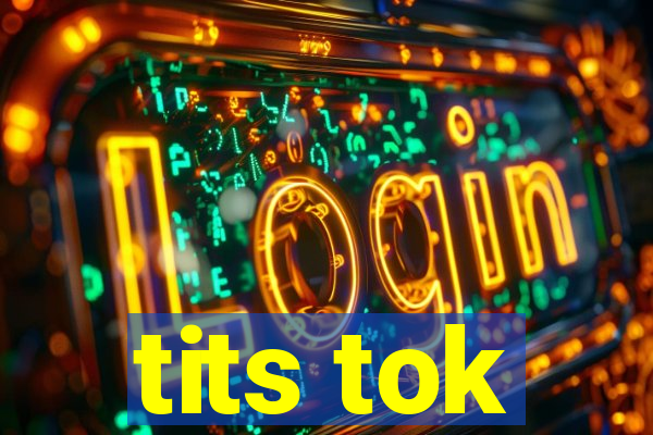 tits tok