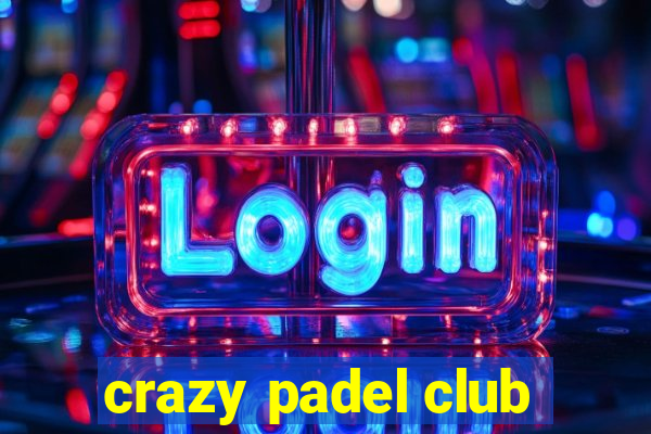 crazy padel club