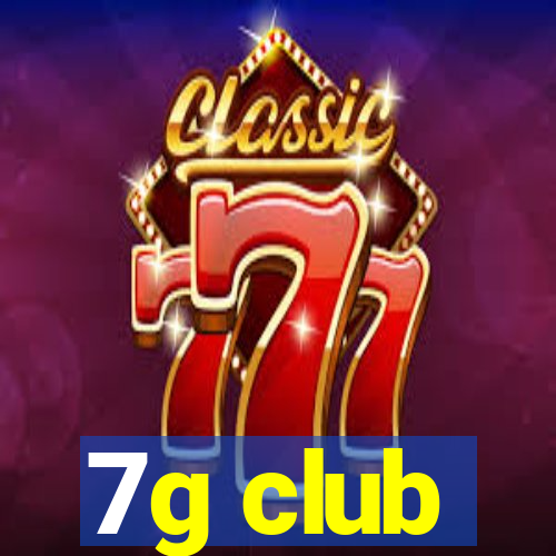 7g club