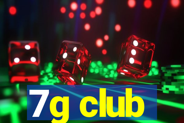 7g club