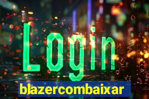 blazercombaixar