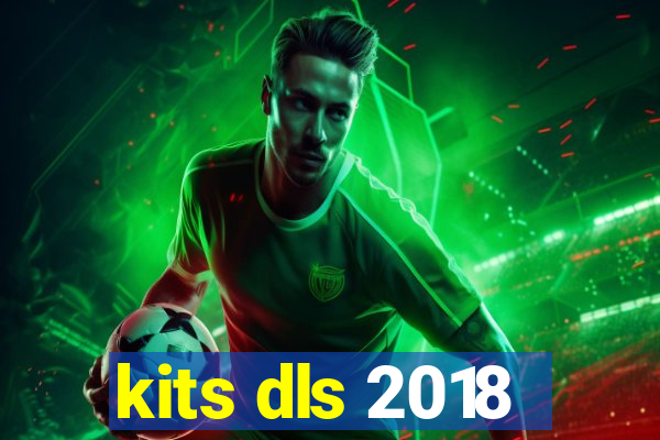 kits dls 2018