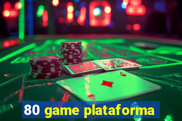 80 game plataforma