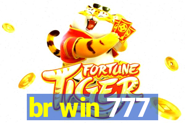 br win 777