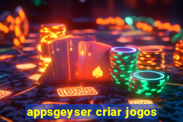 appsgeyser criar jogos