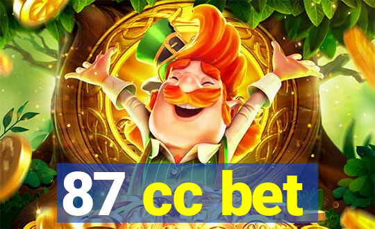 87 cc bet