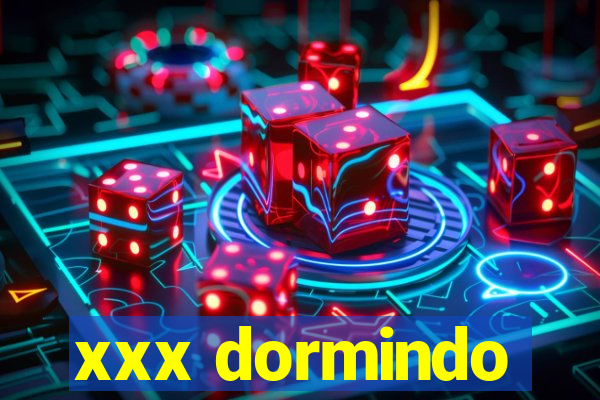 xxx dormindo