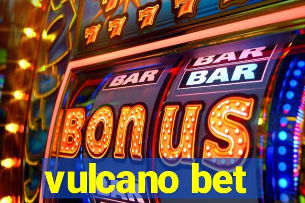 vulcano bet