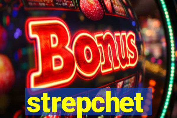 strepchet