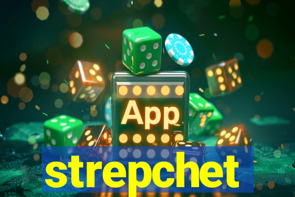 strepchet