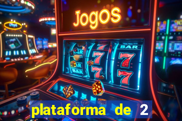 plataforma de 2 reais cassino