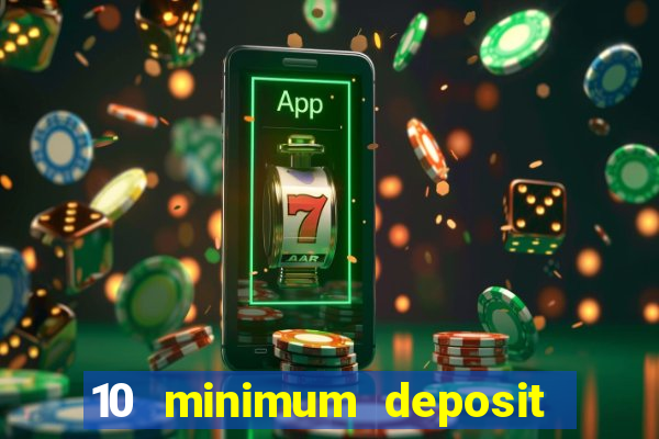 10 minimum deposit casino australia