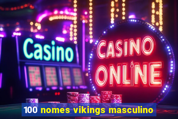 100 nomes vikings masculino