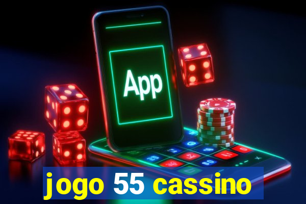 jogo 55 cassino