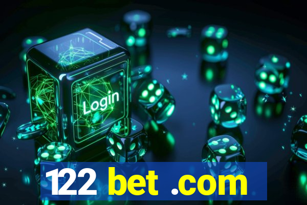 122 bet .com