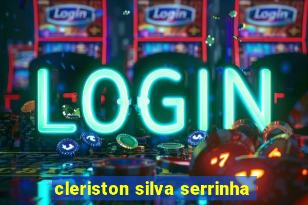 cleriston silva serrinha