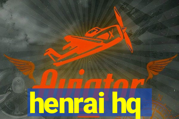 henrai hq