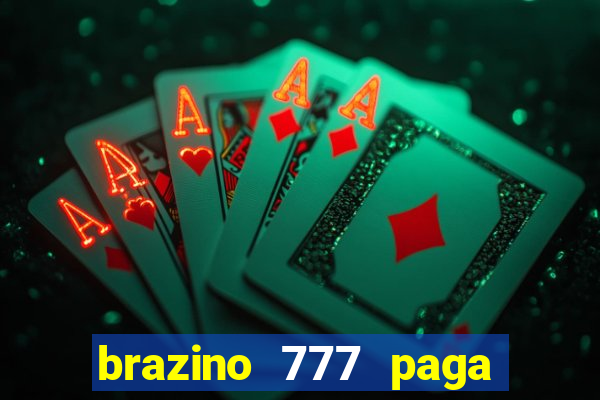 brazino 777 paga de verdade