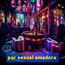 par sexual amadora